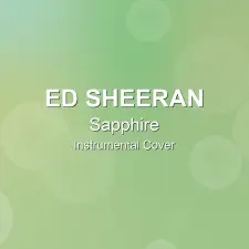 Sapphire - Ed Sheeran - Instrumental Cover