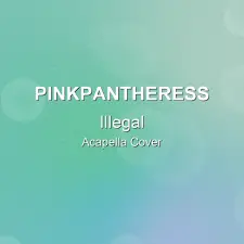 Illegal - PinkPantheress - Acapella Cover
