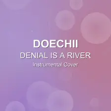 DENIAL IS A RIVER - Doechii - Instrumental Cover