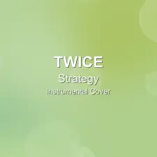 Strategy - TWICE - Instrumental Cover