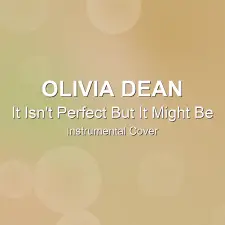 It Isn't Perfect But It Might Be - Olivia Dean - Instrumental Cover