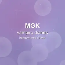 vampire diaries - mgk - Instrumental Cover