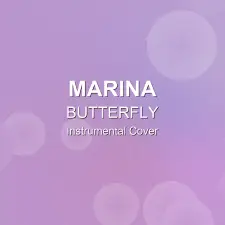 BUTTERFLY - MARINA - Instrumental Cover