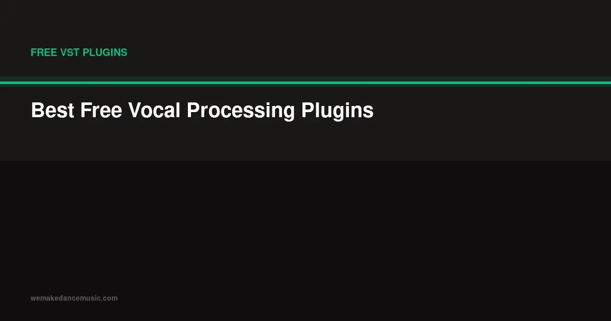 Best Free Vocal Processing Plugins