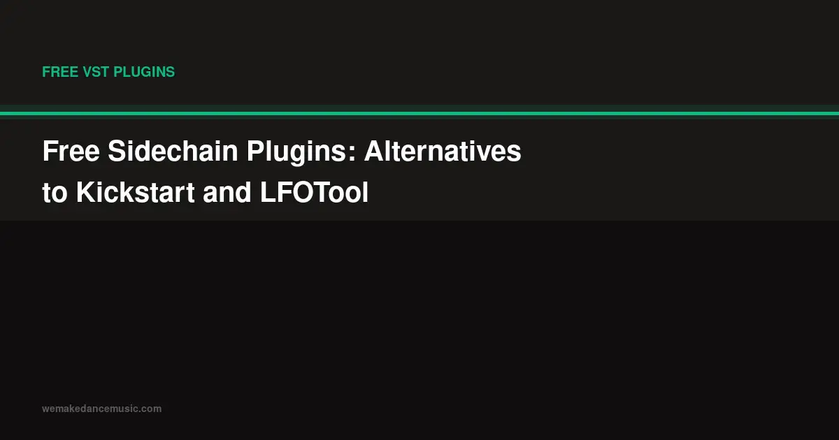 Free Sidechain Plugins: Alternatives to Kickstart and LFOTool