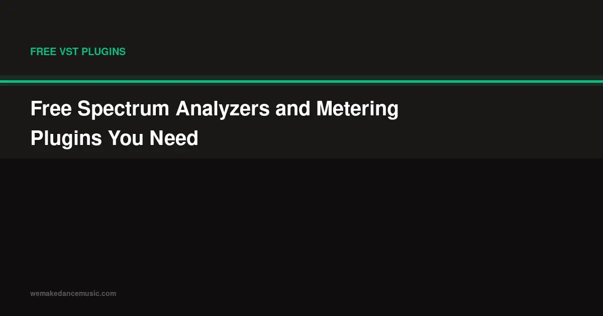 Free Spectrum Analyzers and Metering Plugins You Need