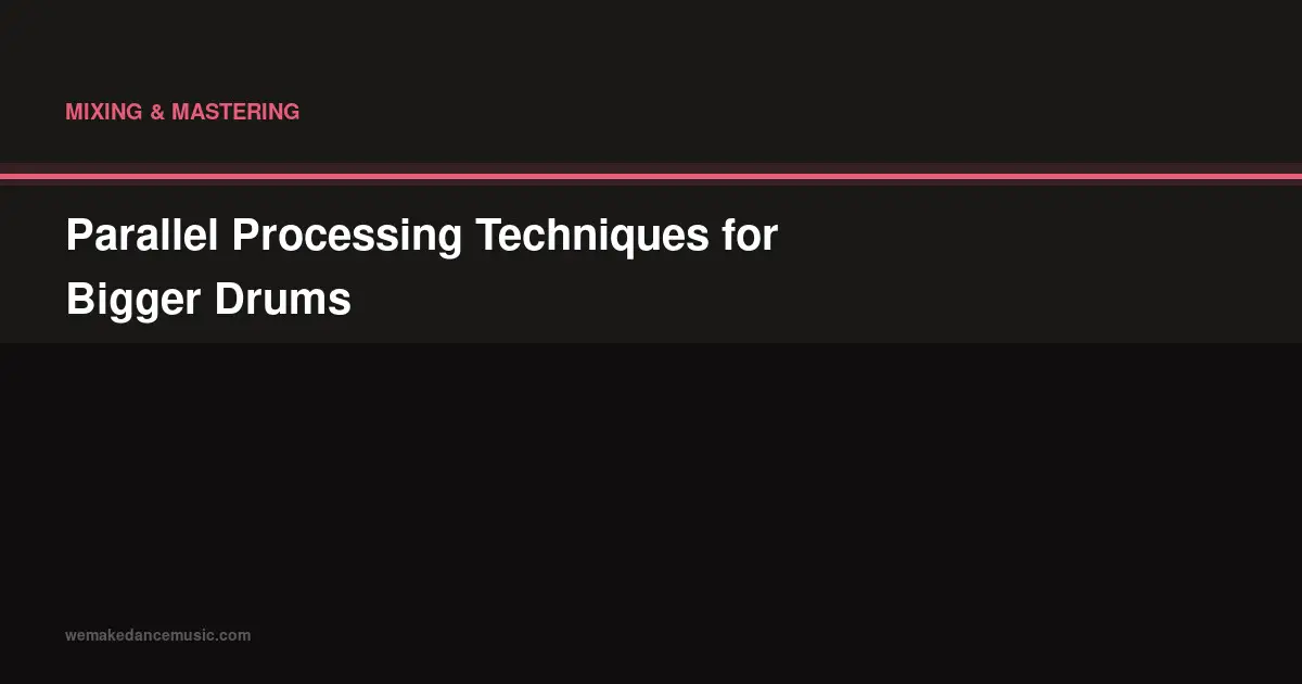 Parallel Processing Techniques for Bigger Drums