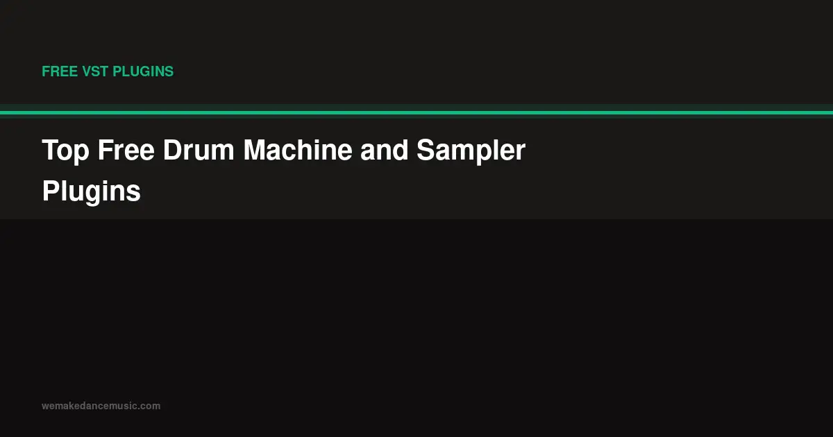 Top Free Drum Machine and Sampler Plugins