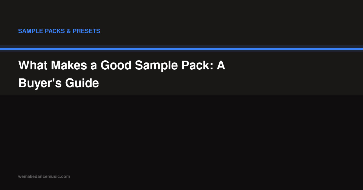 What Makes a Good Sample Pack: A Buyer's Guide